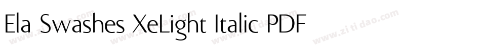 Ela Swashes XeLight Italic PDF字体转换